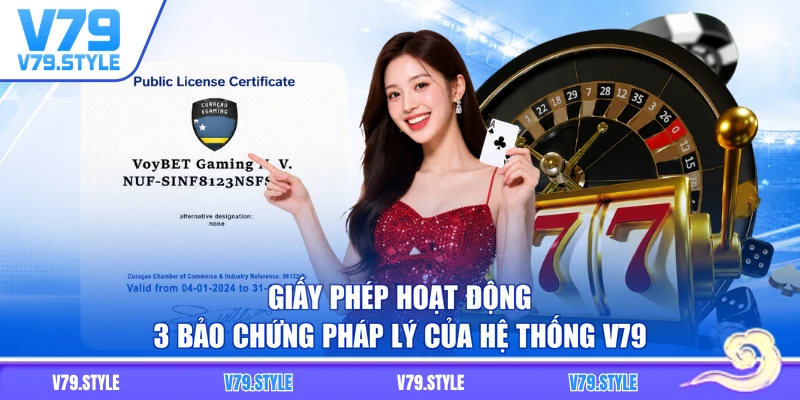Giấy Phép Hoạt Động - 3 Bảo Chứng Pháp Lý Của Hệ Thống V79