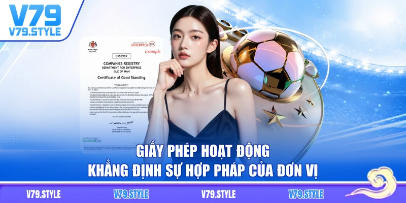 Giấy phép hoạt động khẳng định sự hợp pháp của đơn vị